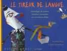 Le tireur de langue. Anthologie de poèmes insolites, étonnants ou carrément drôles.. HENRY Jean-Marie - ROURE Roland 