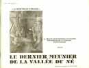 Le dernier meunier de la vallée du Né. Le groupe de recherches et d'études historiques de la Charente saintongeaise.. CHARENTE 