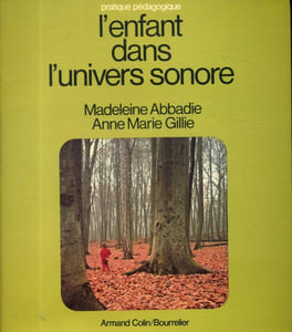 L'enfant dans l'univers sonore.
