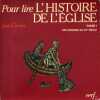 Pour lire l'histoire de l'Eglise. Tome 1. Des origines au XVe siècle.. COMBY Jean 