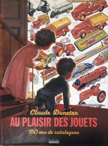Au plaisir des jouets. 150 ans de catalogue.