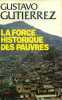 La force historique des pauvres.. GUTIERREZ Gustavo 