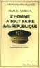 L'homme à tout faire de la République.. SAVREUX Marcel 