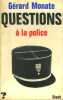 Questions à la police.. MONATE Gérard 