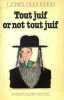 Tout juif or not tout juif.. CHOUCHON Lionel 