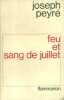 Feu et sang de juillet.. PEYRE Joseph 