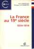 La France au 19e siècle. 1814-1914.. GARRIGUES Jean - LACOMBRADE Philippe 