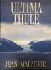 Ultima Thulé.. MALAURIE Jean 