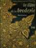 Le livre de la broderie. Techniques et broderies traditionnelles du monde entier.. GOSTELOW Mary 