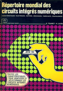 Répertoire mondial des circuits intégrés numériques. Caractéristiques électriques, boîtiers, brochages, fabricants, équivalences.