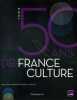 50 ans de France Culture.. AUTISSIER Anne-Marie - LAURENTIN Emmanuel 