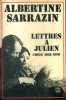 Lettres à Julien (Choix 1958-1960).. SARRAZIN Albertine 