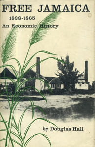 Free Jamaica 1838-1865, an Economic History.