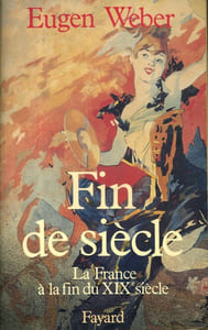 Fin de siècle. La France à la fin du XIXe siècle.