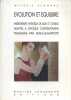 Evolution et équilibre. Enseignement initiatique de base et conseils adaptés à l'époque contemporaine transmis par Jean-Le-Baptiste.. SCHWARZ Michèle 