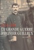 1914-1918 : La grande guerre d'Olivier Guilleux.. GUILLEUX Olivier 