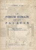 Le forum latin et le Palatin. Avec deux plans et 40 illustrations dans le texte.. LUGLI Giuseppe 