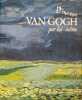 Van Gogh par lui-m&ecirc;me.. BERNARD Bruce 