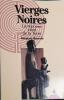 Vierges noires. La r&eacute;ponse vient de la terre.. BONVIN Jacques 