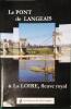 Le pont de Langeais et la Loire, fleuve royal.. LES AMOUREUX DU VIEUX LANGEAIS 