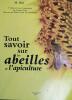 Tout savoir sur les abeilles et l'apiculture. 7e &eacute;dition revue et augment&eacute;e par Jacques Gout directeur du Mus&eacute;e vivant de l'apiculture.. BIRI M. 