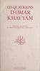 Les quatrains d'Omar Khayyam. Traduits du persan et pr&eacute;sent&eacute;s par Charles Grolleau.. KHAYYAM 