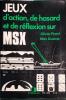 Jeux d'action, de hasard et de r&eacute;flexion sur MSX.. PICARD Olivier - DUCAMP Marc 
