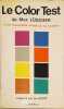 Le Color Test. Votre personnalit&eacute; r&eacute;v&eacute;l&eacute;e par les couleurs.. LUSCHER Max 