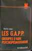 Les G.A.P.P. Groupes d'aide psychop&eacute;dagogique.. PIAT Edith 