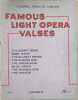 Famous light opera valses. Pour piano. The desert song, Rose Marie, The student Prince .... VALSES 