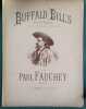 Buffalo Bill's polka-marche. Pour piano. D'apr&egrave;s des motifs am&eacute;ricains ex&eacute;cut&eacute;s &agrave; Chicago.. FAUCHEY Paul 