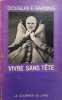 Vivre sans t&ecirc;te. Une contribution au zen en Occident.. HARDING Douglas E. 