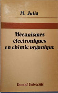 Mécanismes électroniques en chimie organique. 1er cycle universitaire, classes préparatoires.
