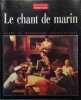 Le chant de marin. Guide du r&eacute;pertoire traditionnel.. CHASSE-MAREE Photographies, dessins, gravures et peintures.