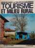 Tourisme en milieu rural. Un d&eacute;bouch&eacute; rentable pour l'agriculture.. FARCY Henri de - GUNZBOURG Philippe de Photographies.