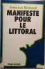 Manifeste pour le littoral.. MICHAUD Jean-Luc Cartes de l'AUREG et photographies.