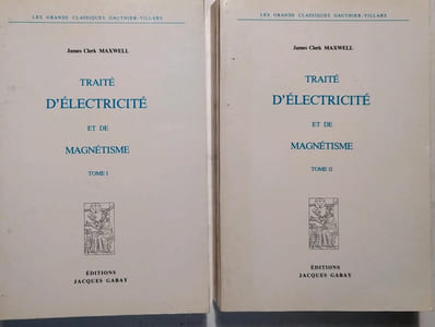 Traité d'électricité et de magnétisme, tomes 1 et 2. Avec notes et éclaircissements par Cornu (Pr), Potier (Pr) et Sarrau (Pr).
