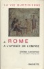 La vie quotidienne à Rome à l'apogée de l'Empire.. CARCOPINO Jérôme 