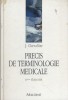 Précis de terminologie médicale. Introduction au domaine et au langage médical.. CHEVALLIER Jacques 
