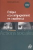 Ethique et accompagnement en travail social.. DEPENNE Dominique 