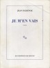 Je m'en vais.. ECHENOZ Jean 
