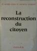 La reconstruction du citoyen.. GROS André (Docteur) - AUMONT Michèle 