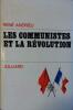 Les communistes et la révolution.. ANDRIEU René 