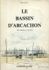 Le bassin d'Arcachon, des origines à nos jours. Guide historique, géographique et touristique.. GALY Roger 
