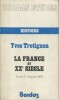 Histoire : La France au XXe siècle. Tome II seul : depuis 1968.. TROTIGNON Yves 