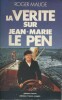 La vérité sur Jean-Marie Le Pen.. MAUGE Roger 