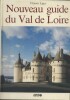 Nouveau guide du Val de Loire.. LIGER Florent 