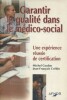 Garantir la qualité dans le médico-social.. COULON Jean-Michel - CREHIN Jean-François 