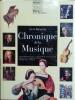 Chronique de la musique. L'histoire de la musique classique et de ses compositeurs année par année.. KENDALL Alan 