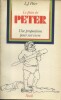 Le plan de Peter. Une proposition pour survivre.. PETER L. J. 